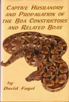 Купить книга: captive husbandry & propagation of boa constrictors & related boas автор: david fogal, большой выбор и полезная информация по содержанию - Питомник экзотических Животных "ReptoMix Laboratory"